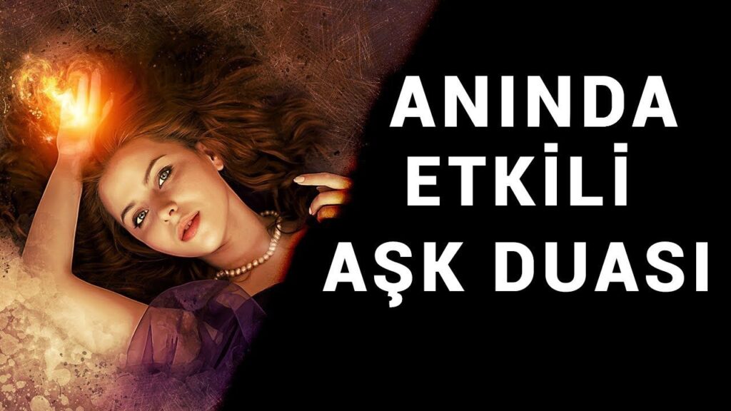 Anında Aşık Etme Duası