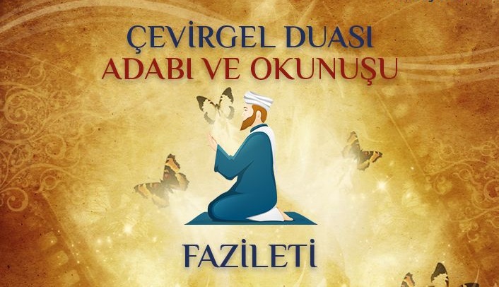 Çevirgel Duası Nedir ve Nasıl Okunur?