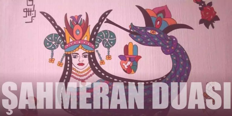 Şahmeran Duası Nedir?