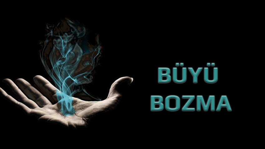 Büyü Nasıl Bozulur | Büyü Bozma Duası